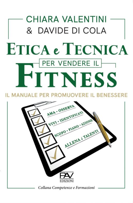 ETICA e TECNICA PER VENDERE IL FITNESS - IL MANUALE PER PROMUOVERE IL BENESSERE