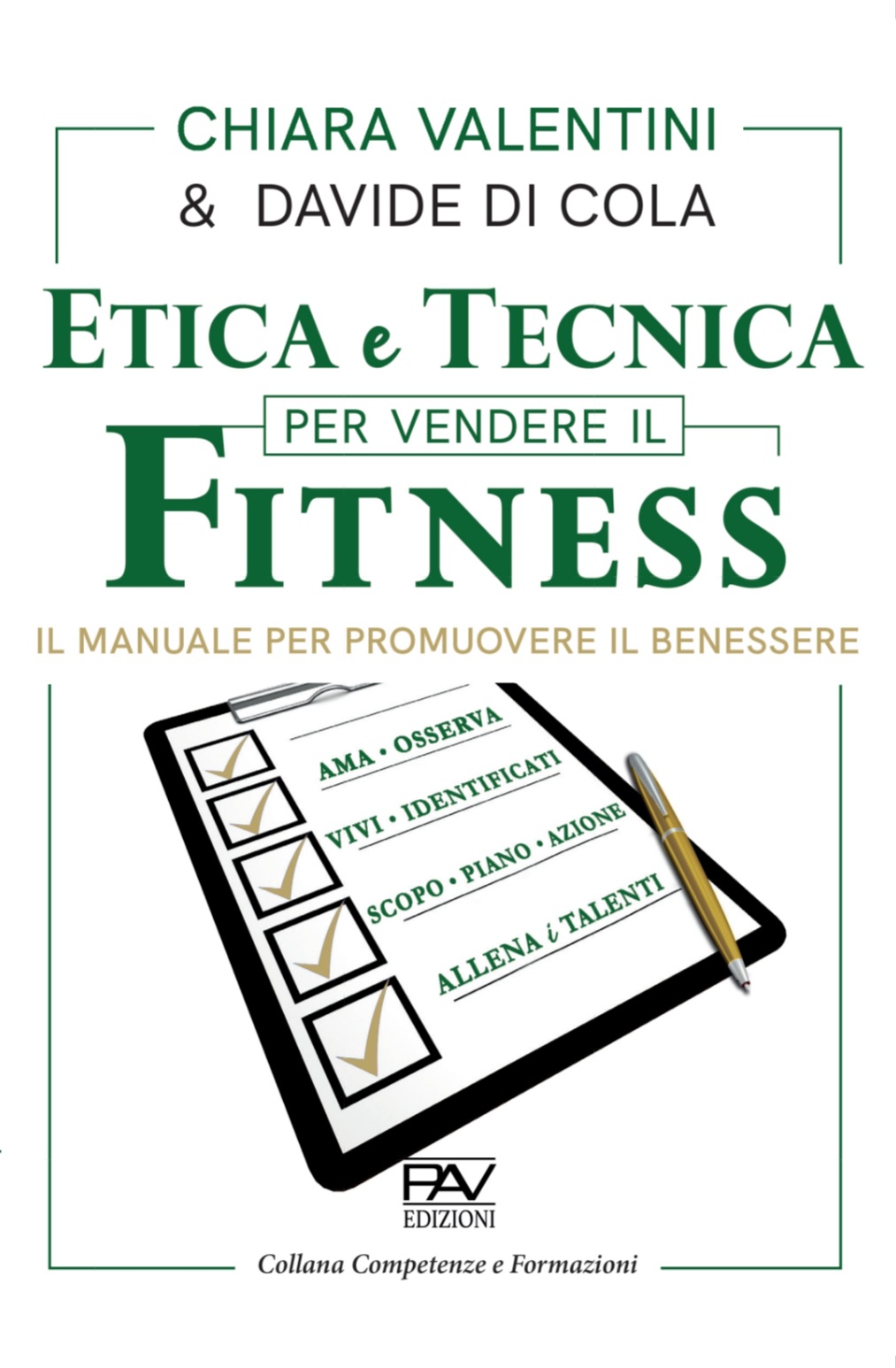 ETICA e TECNICA PER VENDERE IL FITNESS - IL MANUALE PER PROMUOVERE IL BENESSERE