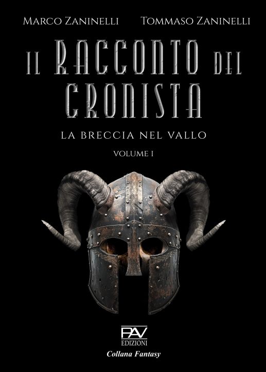 IL RACCONTO DEL CRONISTA - La breccia nel Vallo - Volume I