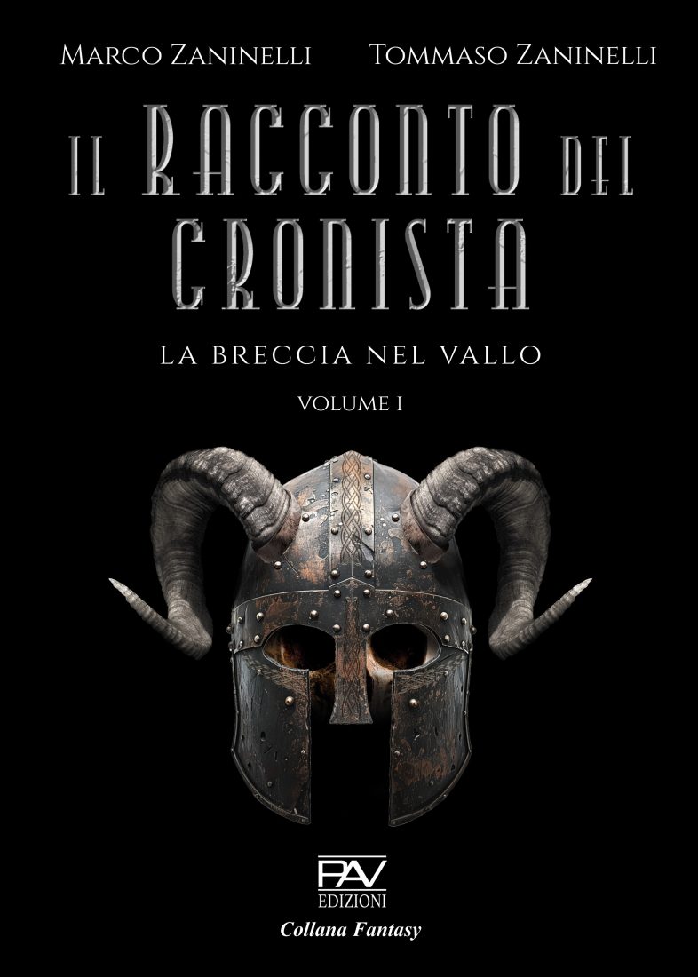 IL RACCONTO DEL CRONISTA - La breccia nel Vallo - Volume I