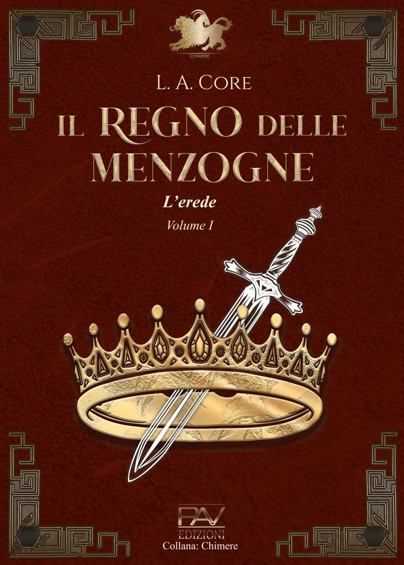 IL REGNO DELLE MENZOGNE - L’erede - Volume I