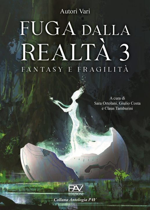 Fuga dalla realtà 3 - Fantasy e fragilità