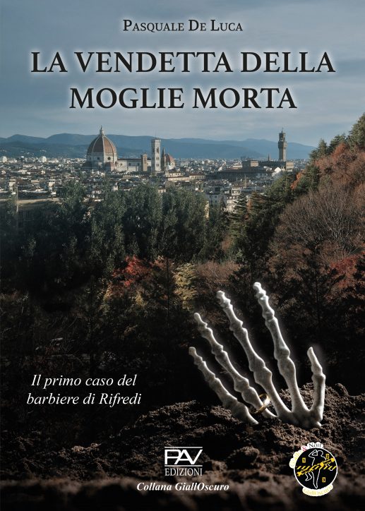 LA VENDETTA DELLA MOGLIE MORTA - IL PRIMO CASO DEL BARBIERE DI RIFREDI
