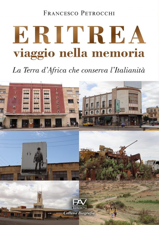 Eritrea viaggio nella memoria - La Terra d’Africa che conserva l’Italianità