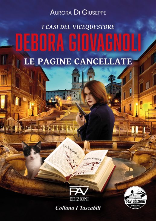 I CASI DEL VICEQUESTORE DEBORA GIOVAGNOLI - Le pagine cancellate