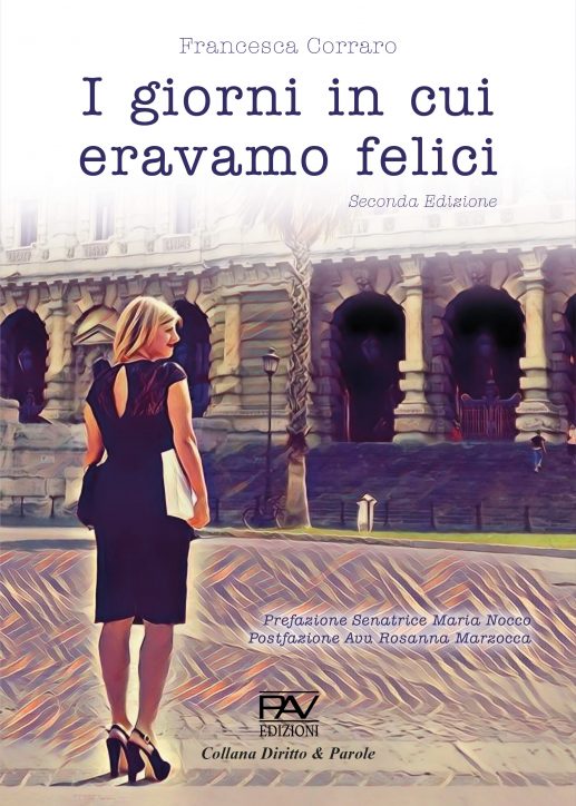 I GIORNI IN CUI ERAVAMO FELICI - Seconda Edizione