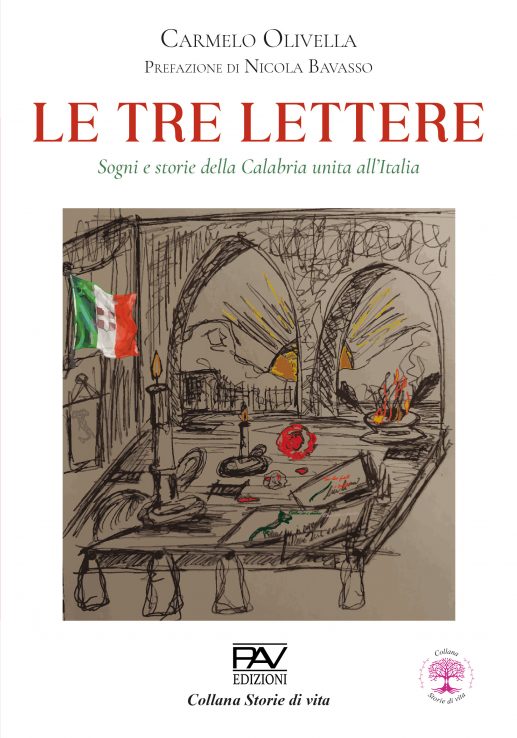 LE TRE LETTERE Sogni e storie della Calabria unita all’Italia